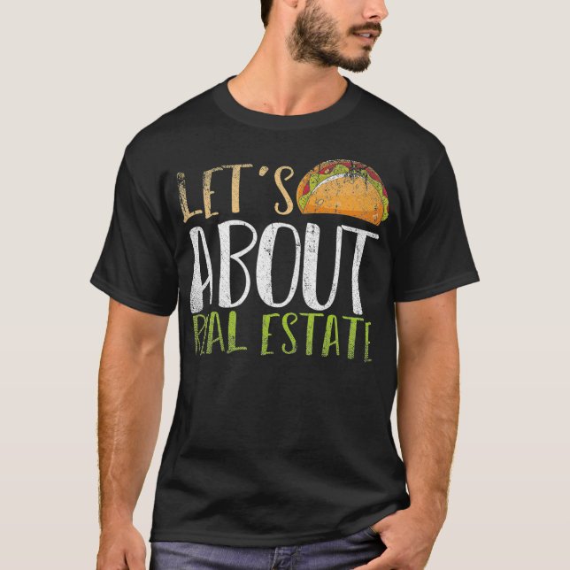 Lasse Talk über Real Anwesen Taco Realtor Real Est T-Shirt (Vorderseite)