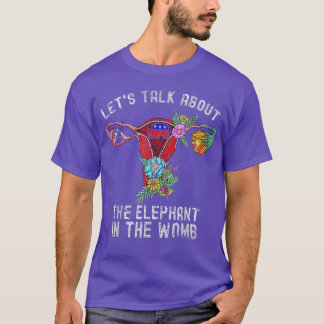 Lasse über den Elefanten in der Frau zu sprechen T-Shirt