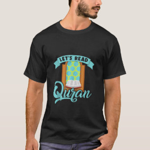 Lassen Lesen Sie das Quran-Moschee-Gebet Mat Rel T-Shirt