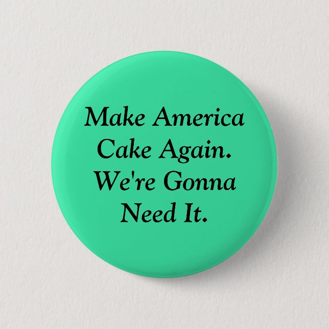 Lassen Sie Amerika wieder zusammenbacken Button (Vorderseite)
