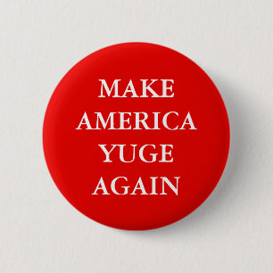 "LASSEN SIE AMERIKA YUGE WIEDER" PARODIEREN BUTTON