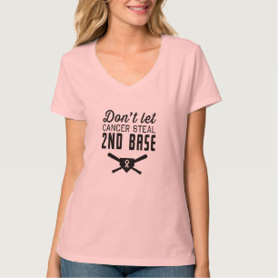 Lassen Sie Brustkrebs 2. Basis nicht stehlen T-Shirt