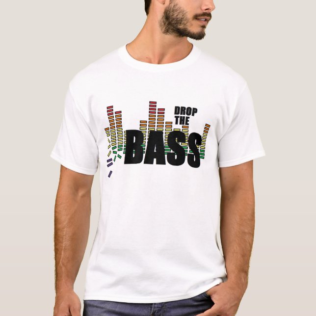 Lassen Sie den Baß fallen T-Shirt (Vorderseite)