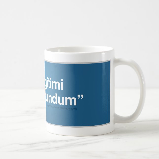 Lassen Sie die bastard Sie nicht unten reiben Kaffeetasse (Rechts)