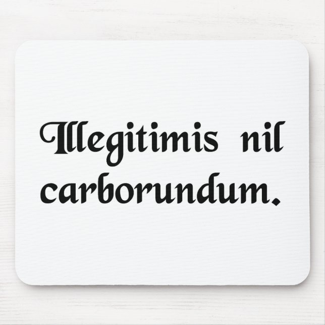 Lassen Sie die bastard Sie nicht unten reiben Mousepad (Vorne)