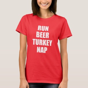 Lassen Sie die Bier-Türkei-Nickerchen laufen (AUF T-Shirt