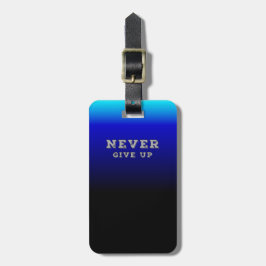 Lassen Sie die Inspirationsmotivation niemals aufg Gepäckanhänger