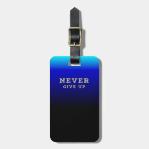 Lassen Sie die Inspirationsmotivation niemals aufg Gepäckanhänger