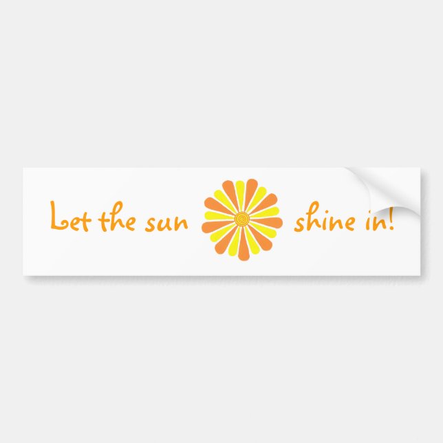 Lassen Sie die Sonne herein glänzen! Orange Autoaufkleber (Vorne)