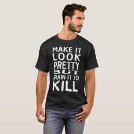 Lassen Sie es hübsch schauen aber es ausbilden, um T-Shirt