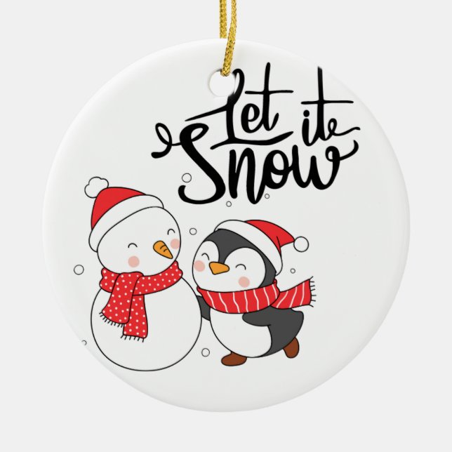 Lassen Sie es mit Pinguin und Snowman auf einem Keramik Ornament (Vorne)