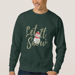 Lassen Sie es Schnee Weihnachtsquote Snowman & Typ Sweatshirt