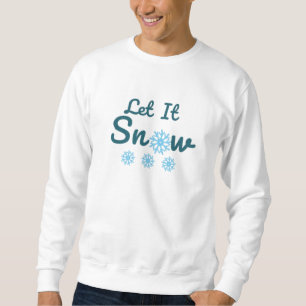 Lassen Sie es schneit Sweatshirt
