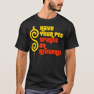 Lassen Sie Ihr Haustier verdreht oder neu - rechte T-Shirt