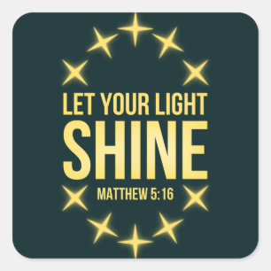 Lassen Sie Ihr helles Shine-Matthew-5:16 Quadratischer Aufkleber
