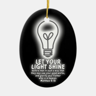 Lassen Sie Ihre helle Shine-Matthew-5:16 Bibel Keramik Ornament