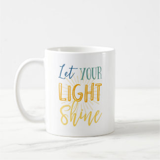 Lassen Sie Ihren hellen Shine Kaffeetasse