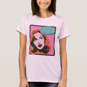 Lassen Sie mich lachen T-Shirt