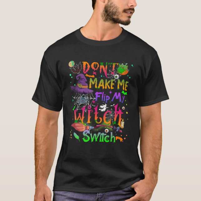 Lassen Sie mich meine Hexenumschaltung nicht zu ei T-Shirt (Vorderseite)