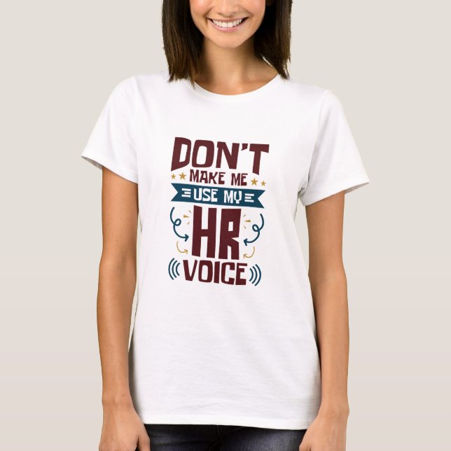 Lassen Sie mich meine Personalstimme nicht verwend T-Shirt (Vorderseite)