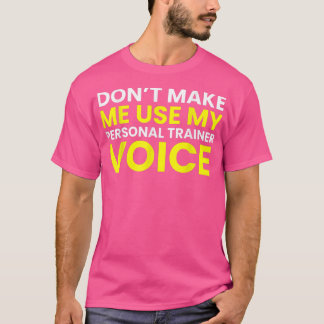 Lassen Sie mich meine persönliche Trainerstimme ni T-Shirt