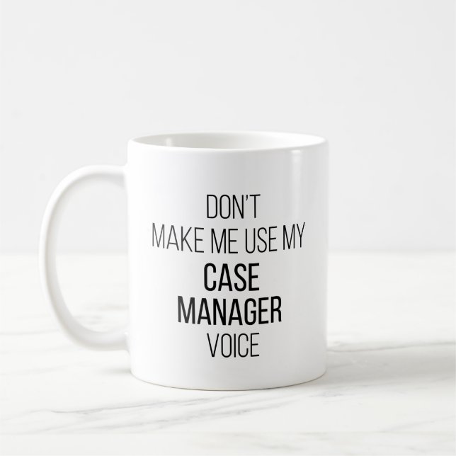 Lassen Sie mich meine Stimme des Case Managers nic Kaffeetasse (Links)