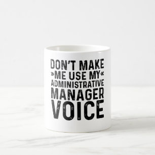 Lassen Sie mich meine Stimme des Verwaltungsleiter Kaffeetasse