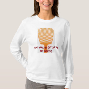 Lassen Sie mich nicht das Fliegeswatter-Shirt T-Shirt