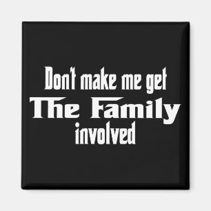 Lassen Sie mich nicht die Familie erhalten mit Magnet
