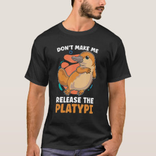 Lassen Sie mich nicht die Platypi-Lieben-Duck-Bill T-Shirt