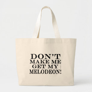 Lassen Sie mich nicht mein Melodeon erhalten Jumbo Stoffbeutel