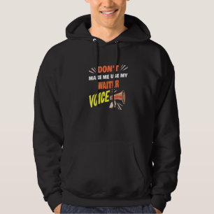 Lassen Sie mich nicht mein Sprichwort des Kellners Hoodie