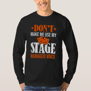 Lassen Sie mich nicht meine Bühne Manager Voice Mu T-Shirt