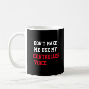 Lassen Sie mich nicht meine Controller-Stimme verw Kaffeetasse