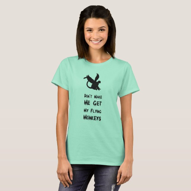 Lassen Sie mich nicht meine Fliegen-Affen erhalten T-Shirt (Vorne ganz)