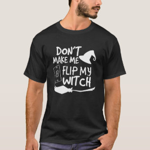 Lassen Sie mich nicht meine Hexenschalterkostüme H T-Shirt
