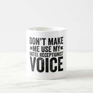 Lassen Sie mich nicht meine Hotelrezeptionistensti Kaffeetasse