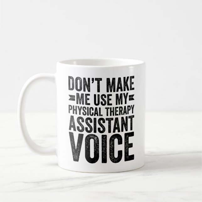 Lassen Sie mich nicht meine körperliche Therapie v Kaffeetasse (Links)