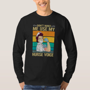 Lassen Sie mich nicht meine Krankenschwester-Krank T-Shirt