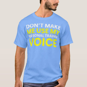 Lassen Sie mich nicht meine persönliche Trainer St T-Shirt