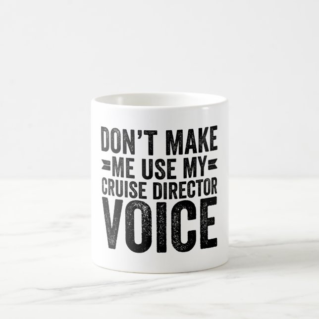 Lassen Sie mich nicht meine Stimme des Cruise Dire Kaffeetasse (Mittel)