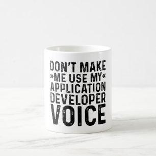 Lassen Sie mich nicht meine Stimme des Entwicklers Kaffeetasse