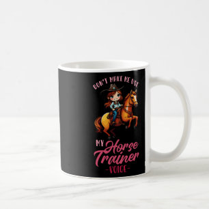 Lassen Sie mich nicht meine Stimme des Pferdetrain Kaffeetasse