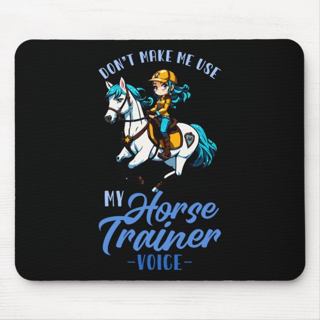 Lassen Sie mich nicht meine Stimme des Pferdetrain Mousepad (Vorne)