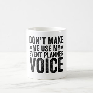 Lassen Sie mich nicht meine Stimme des Veranstaltu Kaffeetasse
