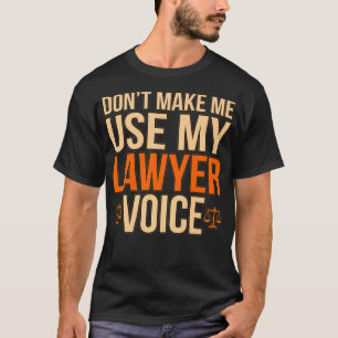 Lassen Sie mich nicht meinen Anwalt-Sprachschüler- T-Shirt