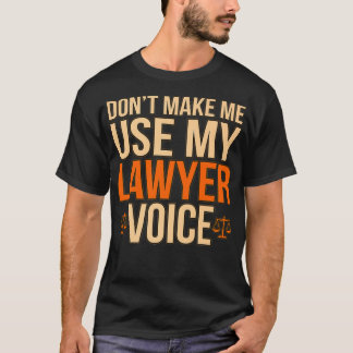Lassen Sie mich nicht meinen Anwalt-Sprachschüler- T-Shirt