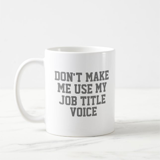 Lassen Sie mich nicht meinen - Custom Job Title -  Kaffeetasse (Links)