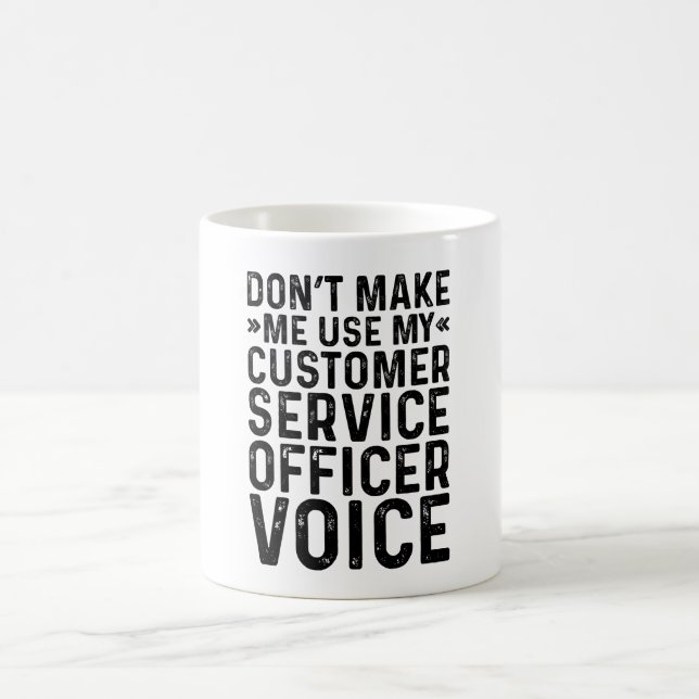 Lassen Sie mich nicht Voic von meinem Kundendienst Kaffeetasse (Mittel)