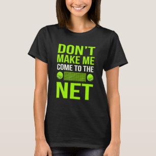 Lassen Sie mich nicht zum Trainerteam des Tennissp T-Shirt